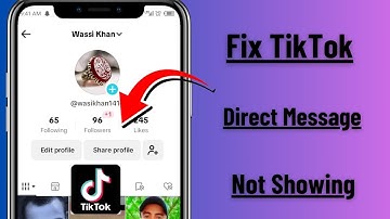 How to Fix Tiktok Direct Message Option Not Showing / 2024