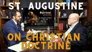 St. Augustine Part 5: On Christian Doctrine