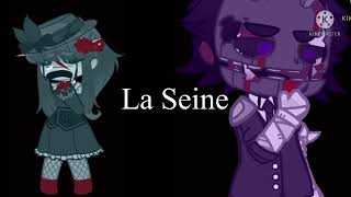 “La Seine” Gacha meme | Ms. Afton and William Afton angst | InconsistentGacha