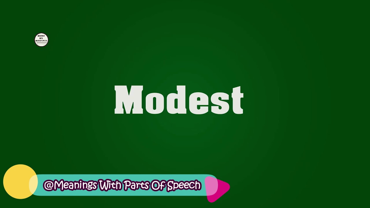 Modest Pronunciation & Meaning @Meanings With Parts Of Speech