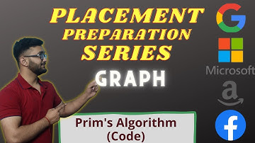 Prims Algorithm | MST | Code Discussion | Graph 22 | Placement Preparation Series