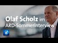 Scholz (SPD) im ARD-Sommerinterview: "Wir müssen schnell handeln" | 2021