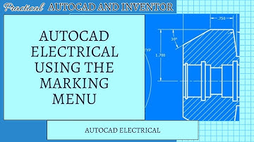 AutoCAD Electrical - Using the Marking Menu