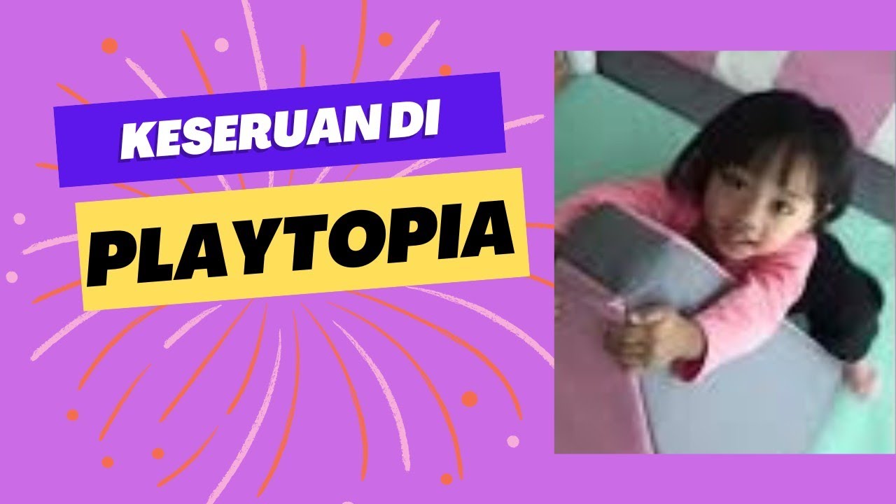 Lula bermain di playtopia, senang sekali bisa lompat-lompat