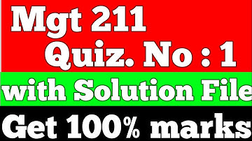 Mgt211 Quiz 1 | Mgt211 Quiz 1 Solution 2022 | Mgt 211 Quiz Solution | Let