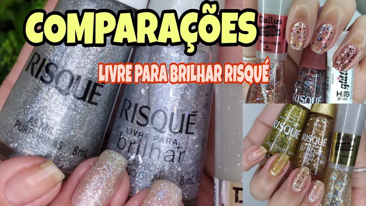 Comparações de esmaltes Coleção Livre Para Brilhar Risqué - YouTube