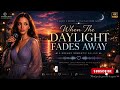 When The Daylight Fades Away 🌙✨ | Dreamy Romantic Ballad | #trending #song #viralvideo
