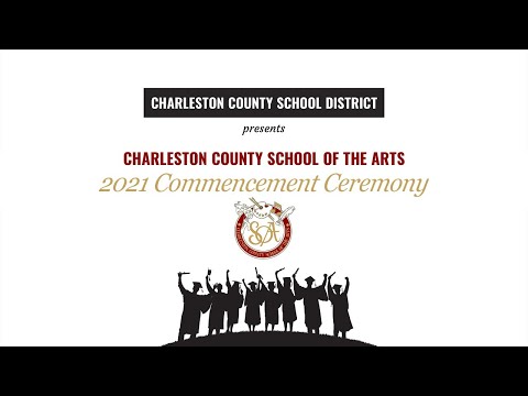 Charleston School of the Arts - 2021 Graduation Ceremony