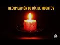 Recopilación De Historias De Día De Muertos (Relatos De Horror)