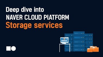 [ENG] Deep dive into NAVER Cloud Platform 02: Storage services