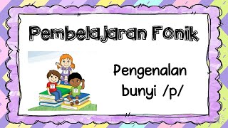 Pembelajaran Fonik - Pengenalan huruf /p/