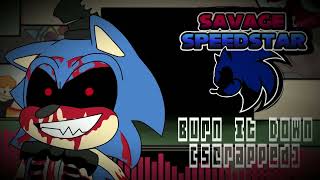 Savage Speedstar OST: Burn It Down (Scrapped/Unfinished)