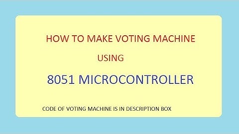 LCD BASED VOTING MACHINE USING 8051 MICROCONTROLLER