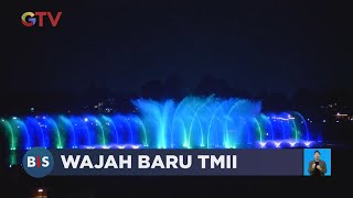 Wajah Baru TMII, Disuguhi Atraksi Air Mancur Menari dan Ratusan Drone - BIS 02/09