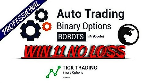 Binary Bot Win 11 No Loss/Profit $30 - Best Binary PROFESSIONAL Bot