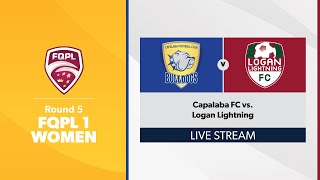 FQPL 1 Women Round 5 - Capalaba FC vs. Logan Lightning