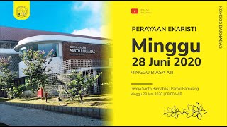 Live Misa - MINGGU BIASA XIII | Minggu, 28 Juni 2020 |  08.00WIB