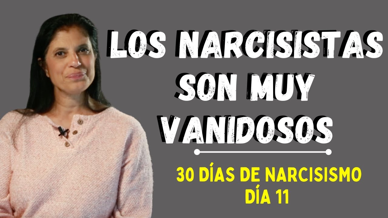 Los narcisistas son muy vanidosos