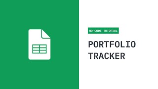 Create A Stock Portfolio Tracker With Google Sheets: No-Code Tutorial