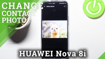 How to Add Photo to Contact in HUAWEI Nova 8i - Personalize Contact List