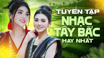 Nhạc Tây Bắc Hay Nhất | LK Nhạc Trữ Tình Tây Bắc | Nhà Em Ở Lưng Đồi, Chín Bậc Tình  Yêu | Sim Nông