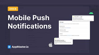 AppMaster.io Docs: Mobile Push Notifications screenshot 1