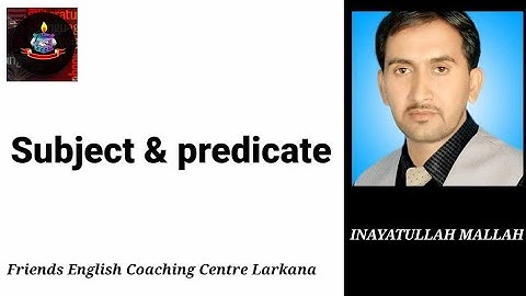 what is subject & predicate?  Translation  in sindhi ..