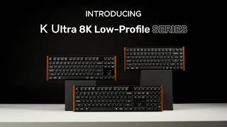 Keychron K Ultra 8K Low-Profile Series