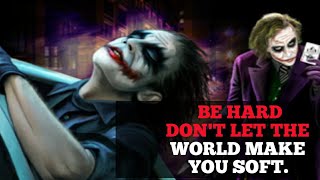 Be Hard Don't Let The World Make You Soft| Most Realistic Joker Quotes| Joker Quotes11 screenshot 4