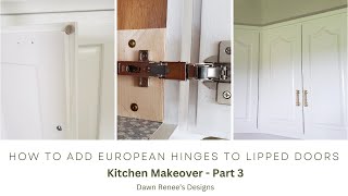 How to Install New Hinges on Old Cabinet Doors, Lipped Doors, Oak Cabinets, European Hinges