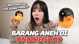 BELANJA BARANGBARANG ANEH DI OLSHOP! Part 13