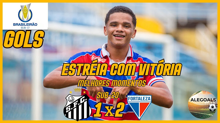 SANTOS 1X2 FORTALEZA | MELHORES MOMENTOS | GOLS | 1ª RODADA | BRASILEIRÃO SUB-17 2025 |