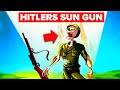 The Sun Gun - WWII Nazi Secret Weapon