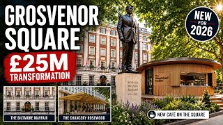 Grosvenor Square London 2026 🇬🇧 | Inside Mayfair’s £25 Million Transformation