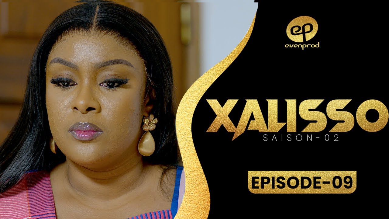 XALISSO - Saison 2 - Episode 9 **VOSTFR**