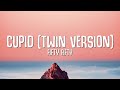 FIFTY FIFTY - Cupid (Twin Version) Lyrics