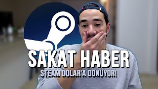 SAKAT HABER: Steam Dolar Kuruna Dönüyor!