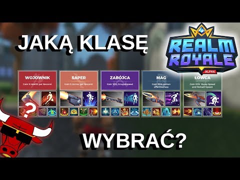 Realm Royale Poradnik PL #1 - Kim grać, Jaką klasę wybrać (opis+przedstawienie)