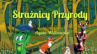 Strażnicy przyrody - Agata Widzowska