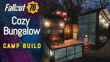 Fallout 76 Camp Builds - Cozy Modern Bungalow!