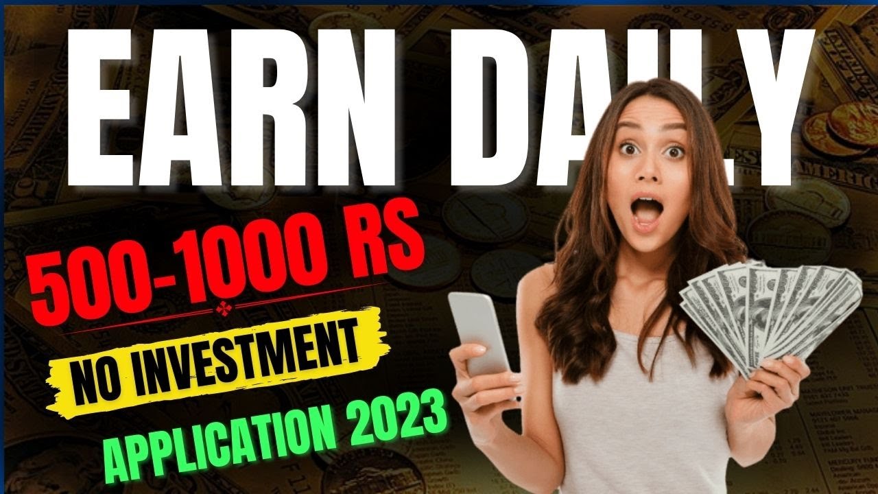Daily Earning App 1000 Without Investment 100 Genuine Earn daily-earning-app-1000-without-investment-100-genuine-earn