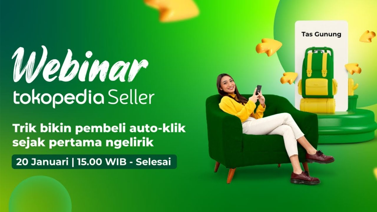 Webinar Tokopedia Seller #6 - Trik Bikin Pembeli Auto-klik Sejak Pertama Ngelirik