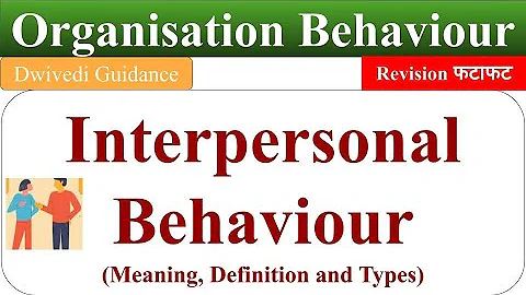 Interpersonal Behaviour, Assertive behaviour, non assertive behaviour, aggressive behaviour, OB - DayDayNews