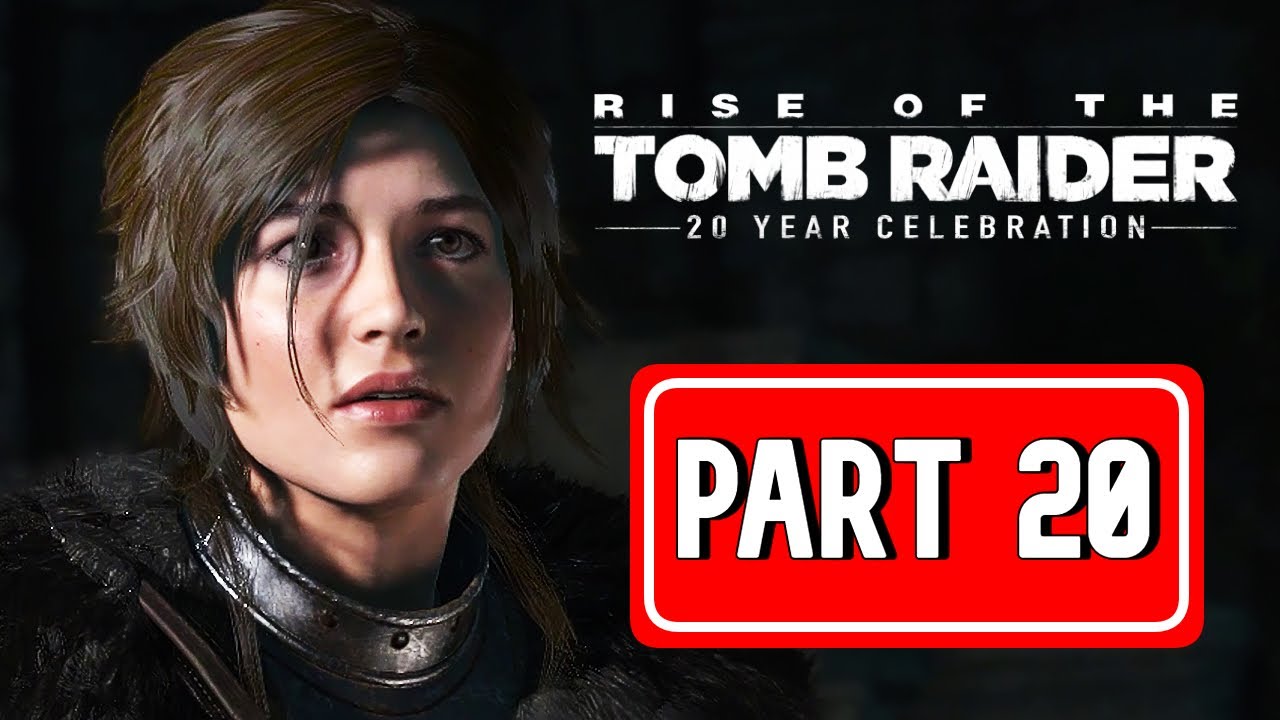 Tomb Raider 20 Year Celebration Lösung RISE OF THE TOMB RAIDER : 20 YEAR CELEBRATION gameplay Walkthrough part