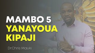 Dr. Chris Mauki: Mambo 5 Yanayoua Kipaji