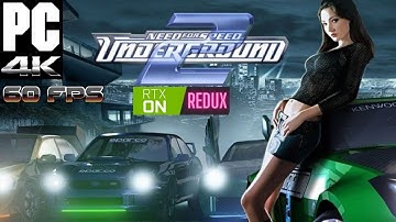Need for Speed Underground 2 PC Gameplay REDUX IGTI Ray Tracing and Texture Pack 4K 60FPS