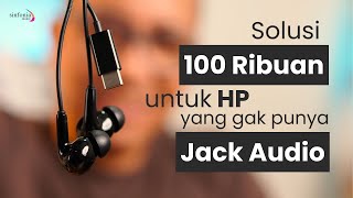 HP Tanpa Jack Audio? Inilah Jawaban yang Kamu Cari!