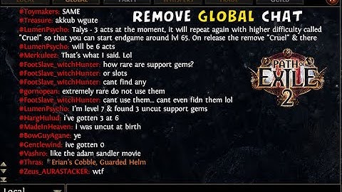 How to hide global chat in Path of Exile 2
