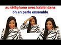 Au tlphone avec kabibi chaude dans on en parle ensemble