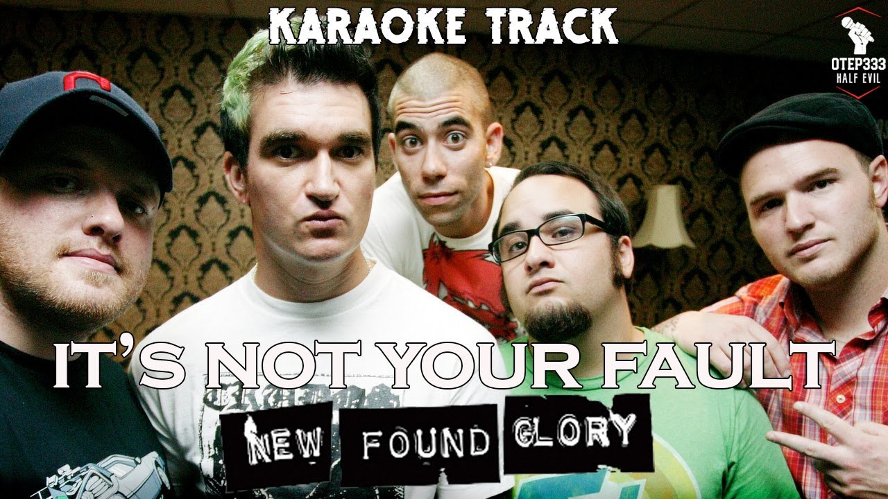 New Found Glory | It's Not Your Fault 🎤HQ Karaoke🎤